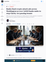Banks fund crypto attack ads across Washington as over 3,000 banks unite to stop Clarity Act passing Senate