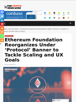 Ethereum Foundation Reorganizes Under ‘Protocol’ Banner to Tackle Scaling and UX Goals - The Crypto News Wire