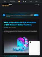 AAVE Price Prediction: $78 Breakdown or $88 Recovery Battle This Week - Blockchain.News