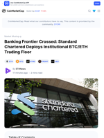 Banking Frontier Crossed: Standard Chartered Deploys Institutional BTC/ETH Trading Floor: Guest Post by ETHNews | CoinMarketCap
