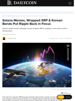 Solana Memes, Wrapped XRP & Korean Bonds Put Ripple Back in Focus - DailyCoin