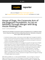 House of Doge, the Corporate Arm of the Dogecoin Foundation, to List on NASDAQ Through Merger with Brag House Holdings, Inc.
