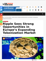 Ripple Sees Strong Opportunities in Europe’s Expanding Tokenization Market - The Crypto News Wire