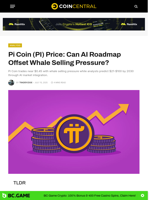 Pi Coin (PI) Price: Can AI Roadmap Offset Whale Selling Pressure? - CoinCentral