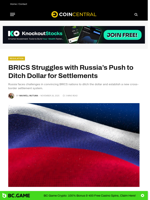 BRICS Struggles with Russia’s Push to Ditch Dollar for Settlements - CoinCentral