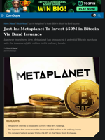 Metaplanet To Invest $50M in Bitcoin Via Bond Issuance