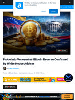Probe Into Venezuela’s Bitcoin Reserve Confirmed By White House Adviser