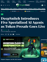 DeepSnitch Introduces Five Specialized AI Agents as Token Presale Goes Live - Crypto Daily