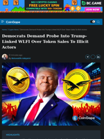 Democrats Demand Probe Into Trump-Linked WLFI Over Token Sales To Illicit Actors