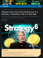 Michael Saylor Says Proof Of Reserves Is A Bad Idea, Community Calls It A Red Flag