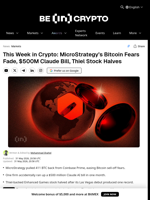 This Week in Crypto: MicroStrategy’s Bitcoin Fears Fade, $500M Claude Bill, Thiel Stock Halves