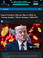 Expert Predicts Bitcoin Dip to $49K as 'Trump Insider' Whale Dumps 5,000 BTC