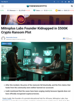 Mitroplus Labs Founder Kidnapped in $500K Crypto Ransom Plot