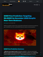 SHIB Price Prediction: Targeting $0.00001 by December 2025 Despite Near-Term Weakness - Blockchain.News