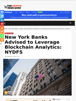 New York Banks Advised to Leverage Blockchain Analytics: NYDFS - The Crypto News Wire