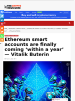 Ethereum smart accounts are finally coming 'within a year' — Vitalik Buterin - The Crypto News Wire