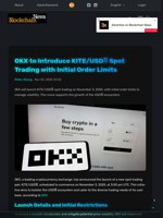 OKX to Introduce KITE/USDⓈ Spot Trading with Initial Order Limits - Blockchain.News
