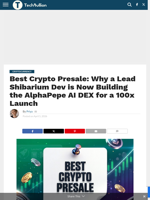 Best Crypto Presale: Why a Lead Shibarium Dev is Now Building the AlphaPepe AI DEX for a 100x Launch - TechBullion