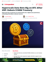 Hyperscale Data Reveals $100M BTC Treasury After XRP Bet