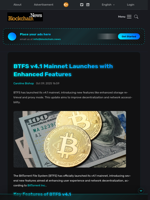 BTFS v4.1 Mainnet Launches with Enhanced Features - Blockchain.News