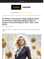 PS Miner Announces Daily Registration Incentives and Expanded Access to Green Cloud Mining for BTC, XRP, and More