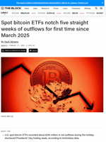 Spot bitcoin ETFs notch five straight weeks of outflows for first time since March 2025 | The Block