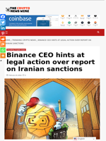 Binance CEO hints at legal action over report on Iranian sanctions - The Crypto News Wire