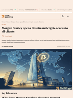 Morgan Stanley opens Bitcoin and crypto access to all clients - AMBCrypto