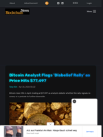 Bitcoin Analyst Flags 'Disbelief Rally' as Price Hits $77,497 - Blockchain.News