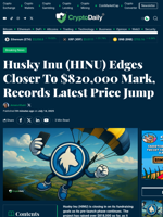 Husky Inu (HINU) Edges Closer To $820,000 Mark, Records Latest Price Jump - Crypto Daily