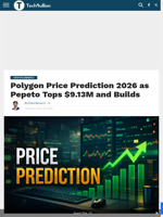 Polygon Price Prediction 2026 as Pepeto Tops $9.13M and Builds - TechBullion