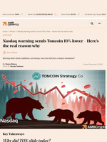 Nasdaq warning sends Toncoin 10% lower – Here’s the real reason why - AMBCrypto