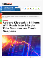 Robert Kiyosaki: Billions Will Rush Into Bitcoin This Summer as Crash Deepens - The Crypto News Wire
