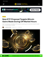 New ETF Proposal Targets Bitcoin Gains Made During Off-Market Hours - CoinCentral
