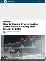 How to Secure Crypto Backed Loans Without Selling Your Bitcoin in 2026 - TechBullion