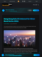 Hong Kong Sets 5% Interest for Silver Bond Series 2026 - Blockchain.News