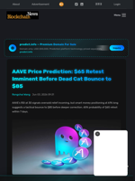 AAVE Price Prediction: $65 Retest Imminent Before Dead Cat Bounce to $85 - Blockchain.News