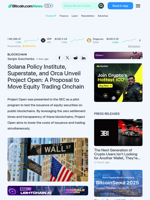 Solana Policy Institute, Superstate, and Orca Unveil Project Open: A Proposal to Move Equity Trading Onchain – Blockchain Bitcoin News