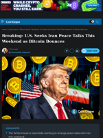 U.S. Seeks Iran Peace Talks This Weekend as Bitcoin Bounces