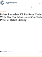 Printr Launches V2 Platform Update With Five Fee Models and On-Chain Proof of Belief Staking