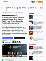 Anchorage Digital Targets Hedge Funds and Banks With New Non-Custodial Trading Infrastructure – Bitcoin News