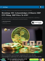SEC Acknowledges 21Shares XRP ETF Filing, XRP Price To $59?