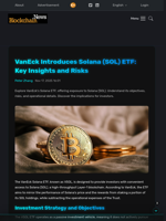 VanEck Introduces Solana (SOL) ETF: Key Insights and Risks - Blockchain.News