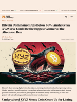 Bitcoin Dominance Dips Below 60%: Analysts Say XYZVerse Could Be the Biggest Winner of the Altseason Run - AMBCrypto