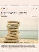 Top 12 staking platforms of May 2025 - AMBCrypto