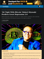 ‘Sit Tight With Bitcoin’ Robert Kiyosaki Predicts Great Depression 2.0