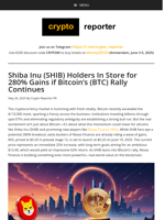 Shiba Inu (SHIB) Holders In Store for 280% Gains if Bitcoin’s (BTC) Rally Continues