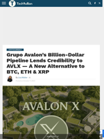 Grupo Avalon’s Billion-Dollar Pipeline Lends Credibility to AVLX — A New Alternative to BTC, ETH & XRP