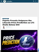 Pepeto Presale Outpaces the Litecoin Price Prediction as LTC Stalls Below $50 - TechBullion