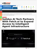Solidus AI Tech Partners With Fetch.ai to Expand Access to Intelligent Agent Infrastructure - The Crypto News Wire